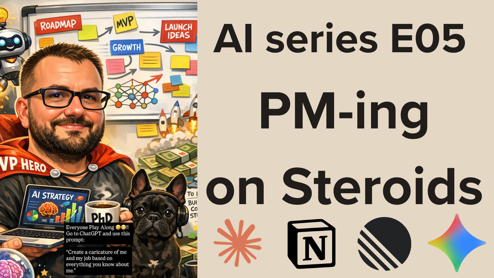 🤖 E05 PM-ing on Steroids